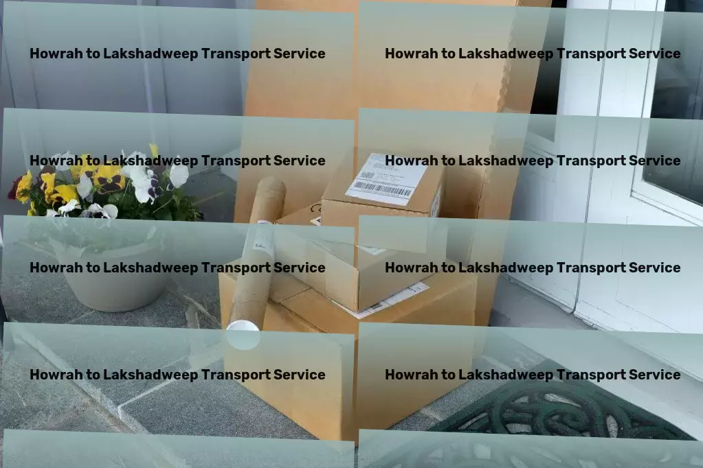 Howrah to Lakshadweep Part Load Transport Smart logistics solutions